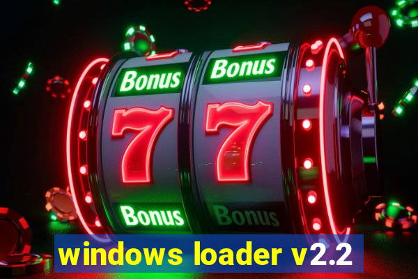 windows loader v2.2